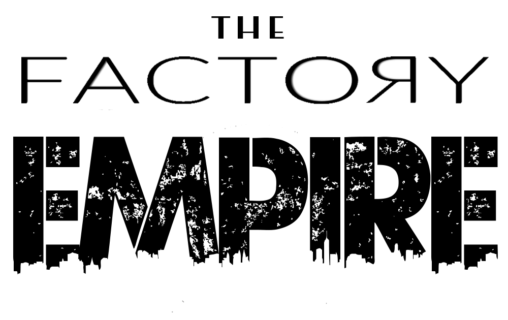 Bold black logo reading “The Factory Empire” with a distressed, grunge-style font on a transparent background.